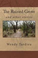 The Ruined Grove and Other Stories