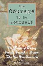 The Courage to Be Yourself