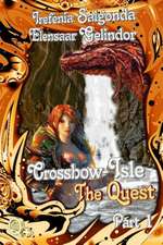 Crossbow-Isle Volume 3 - The Quest - Part 1