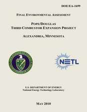 Final Environmental Assessment - Pope/Douglas Third Combustor Expansion Project, Alexandria, Minnesota (Doe/EA-1699)