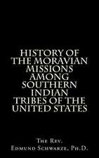 History of the Moravian Missions Among Southern Indian Tribes of the United States