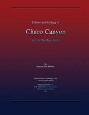 Culture and Ecology of Chaco Canyon and the San Juan Basin