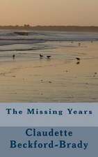 The Missing Years