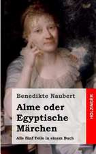 Alme Oder Egyptische Marchen