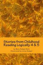 Stories from Childhood, Reading Logically 4 & 5