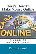 Here's How to Make Money Online