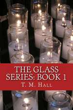 The Glass Series