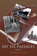 My Six Passages - Part II -