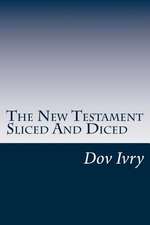 The New Testament Sliced and Diced