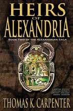 Heirs of Alexandria (Alexandrian Saga #2)