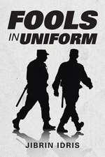 Fools in Uniform