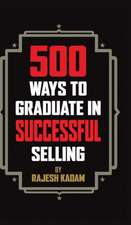 500 Ways to Graduate in Successful Selling