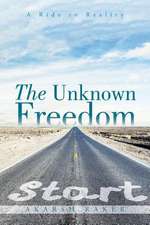 The Unknown Freedom