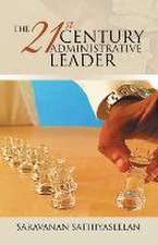 The 21st Century Administrative Leader