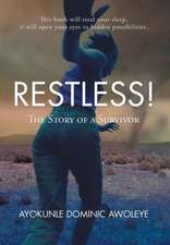 Restless!