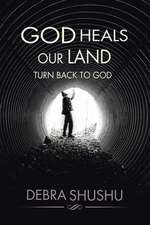 God Heals Our Land: Turn Back to God