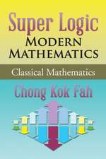 Super Logic Modern Mathematics