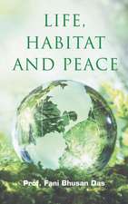 LIFE, HABITAT AND PEACE