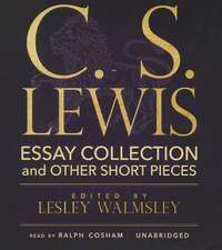 C.S. Lewis: Essay Collection and Other Short Pieces