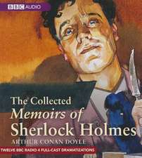 The Collected Memoirs of Sherlock Holmes