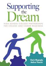 Supporting the Dream: High School-College Partnerships for College and Career Readiness