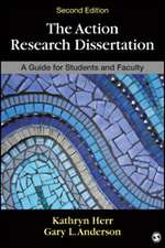The Action Research Dissertation: A Guide for Students and Faculty