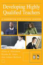 Developing Highly Qualified Teachers: A Handbook for School Leaders