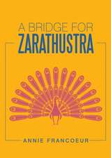 A Bridge for Zarathustra