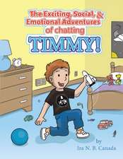 The Exciting, Social & Emotional Adventures of Chatting Timmy!