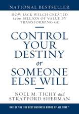 Control Your Destiny or Someone Else Will