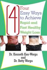 Four (4) Easy Ways to Achieve Rapid and Fast Healthy Weight Loss