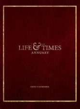 The Life & Times Annuary