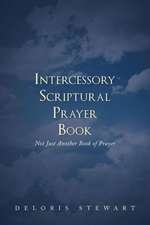 Intercessory Scriptural Prayer Book