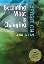 De Bock, V: Becoming What Is Changing