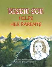 Bessie Sue Helps Her Parents