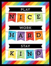 Celebrate Learning Play Nice Work Hard Stay Kind Chart