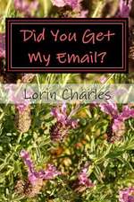 Did You Get My Email?