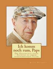 Ich Komm Noch Rum, Paps