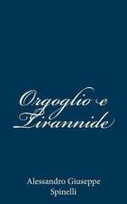 Orgoglio E Tirannide