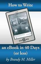 How to Write an eBook in 40 Days (or Less)