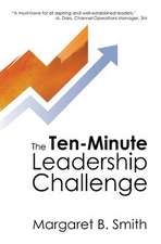 The 10-Minute Leadership Challenge