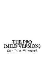 The Pro ("Mild" Version)