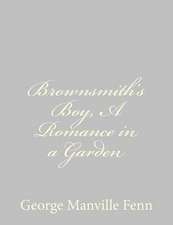 Brownsmith's Boy, a Romance in a Garden