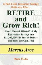 Retire and Grow Rich!