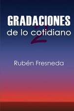 Gradaciones de Lo Cotidiano 2