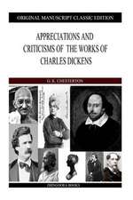 Appreciations and Criticisms of the Works of Charles Dickens