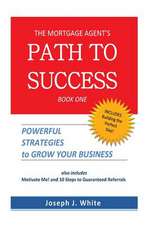 The Mortgage Agent's Path to Success