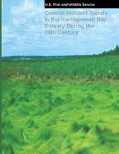 Coastal Wetland Trends in the Narragansett Bay Estuary During the 20th Century