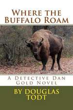 Where the Buffalo Roam