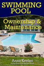 Swimming Pool Ownership and Care